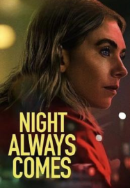 Night Always Comes (2025) คืนวันอันตราย