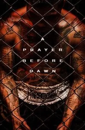 A Prayer Before Dawn ลูกผู้ชายสังเวียนเดือด (ซับไทย) (2018)