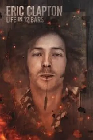 Eric Clapton Life in 12 Bars ชีวิต 12 บาร์ ล่าฝัน (2017)