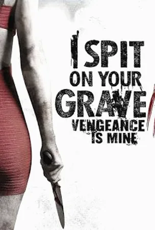 I Spit On Your Grave Vengeance Is Mine เดนนรกต้องตาย 3 (2015)